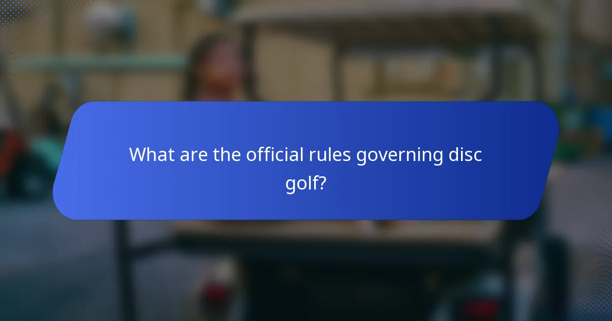 What are the official rules governing disc golf?
