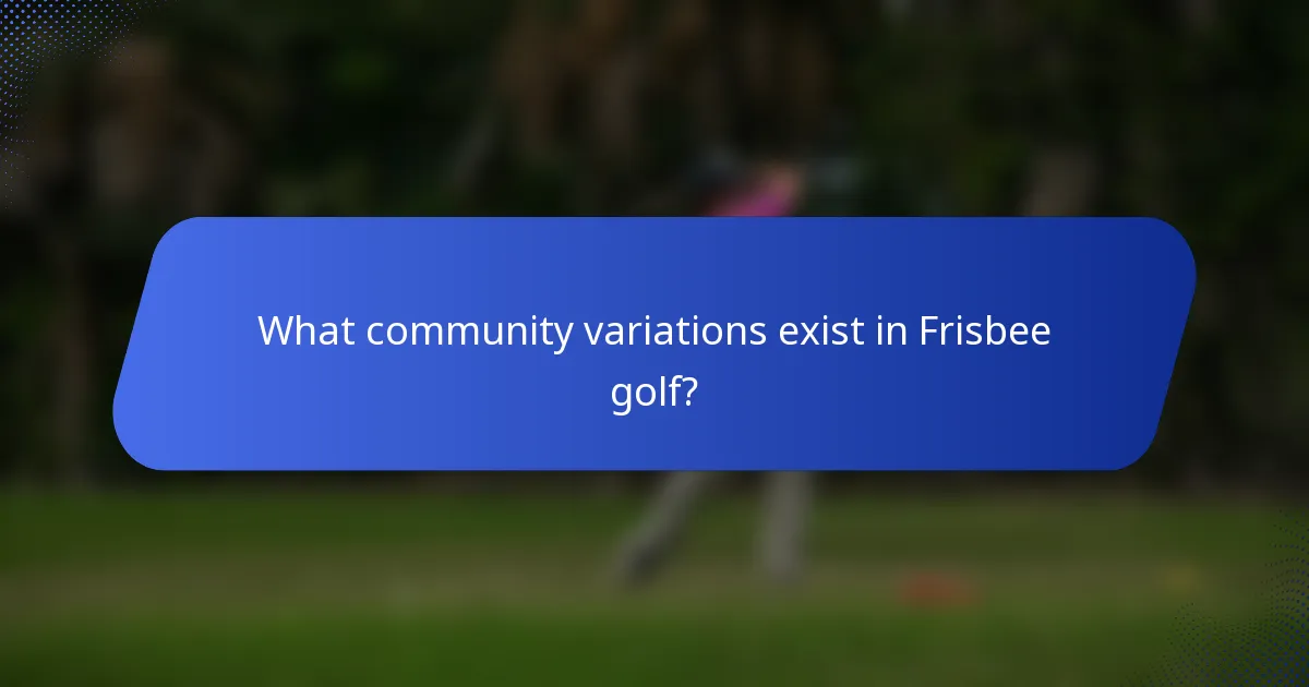 What community variations exist in Frisbee golf?